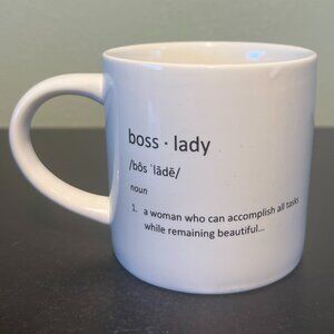 BOSS LADY noun / A Woman Who Can Accomplish All Tasks While Remaining Beautiful